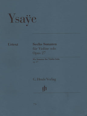 Ysaÿe, Eugène - Six Sonatas, Op 27 - Violin solo - G Henle Verlag URTEXT