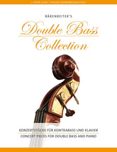 Double Bass Collection: Concert Pieces for Double Bass and Piano - edited by J Peter Close and Holger Sassmannshaus - Barenreiter