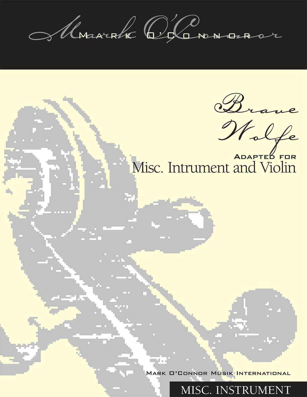 O'Connor, Mark - Brave Wolfe for Misc. Instrument and Violin - Misc. Instr. - Digital Download