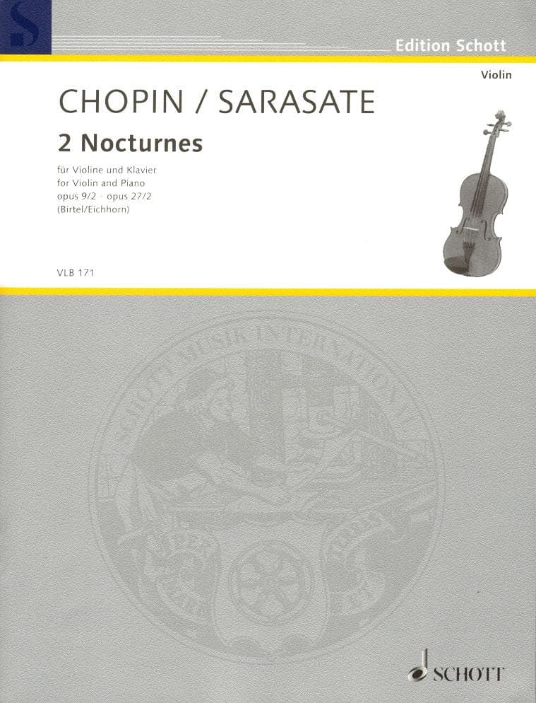 Chopin/Sarasate - 2 Nocturnes, Op 9/2 and Op 27/2 - for Violin and Piano -Schott