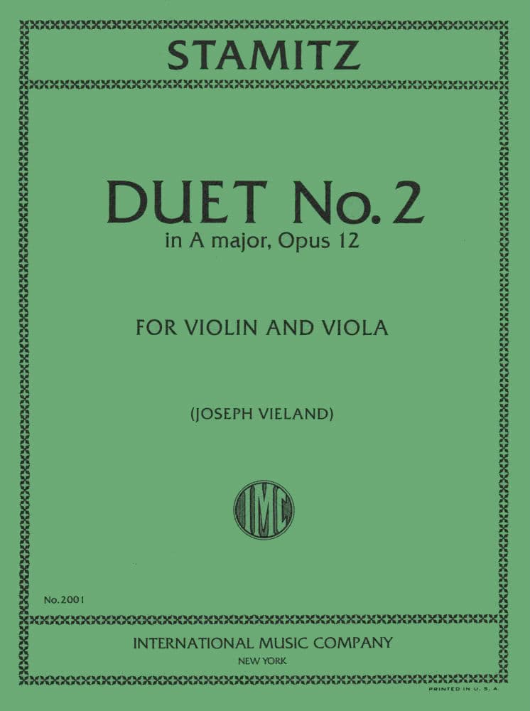 Stamitz-Duet No 2 In A Major, Op 12 For Violin and Viola Edited by Joseph Vieland Published by International Music Company