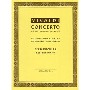 Vivaldi, Antonio - Concerto in G Major Op 3, No 3, RV 310 - Violin and Piano - edited by Ferdinand Kuchler and Kurt Herrmann - Edition Hug