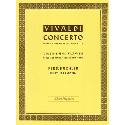 Vivaldi, Antonio - Concerto in G Major Op 3, No 3, RV 310 - Violin and Piano - edited by Ferdinand Kuchler and Kurt Herrmann - Edition Hug