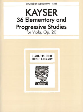 Kayser, Heinrich Ernst - 36 Elementary and Progressive Studies, Op 20 - Viola - Carl Fischer Edition