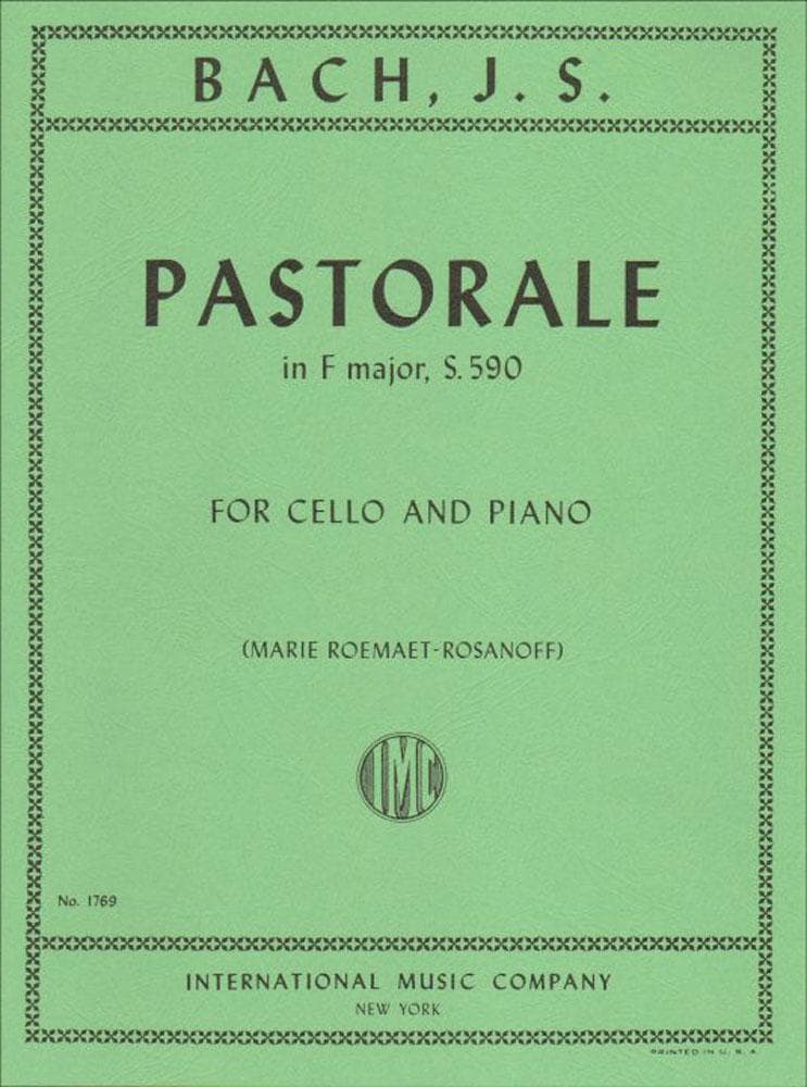 Bach, JS - Pastorale in F Major BWV 590 for Cello and Piano - Arranged by Roemaet-Rosonoff - International Edition