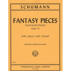 Schumann, Robert - Fantasy Pieces Op 73 For Cello and Piano Edited by Gruetzmacher Published by International Music Company