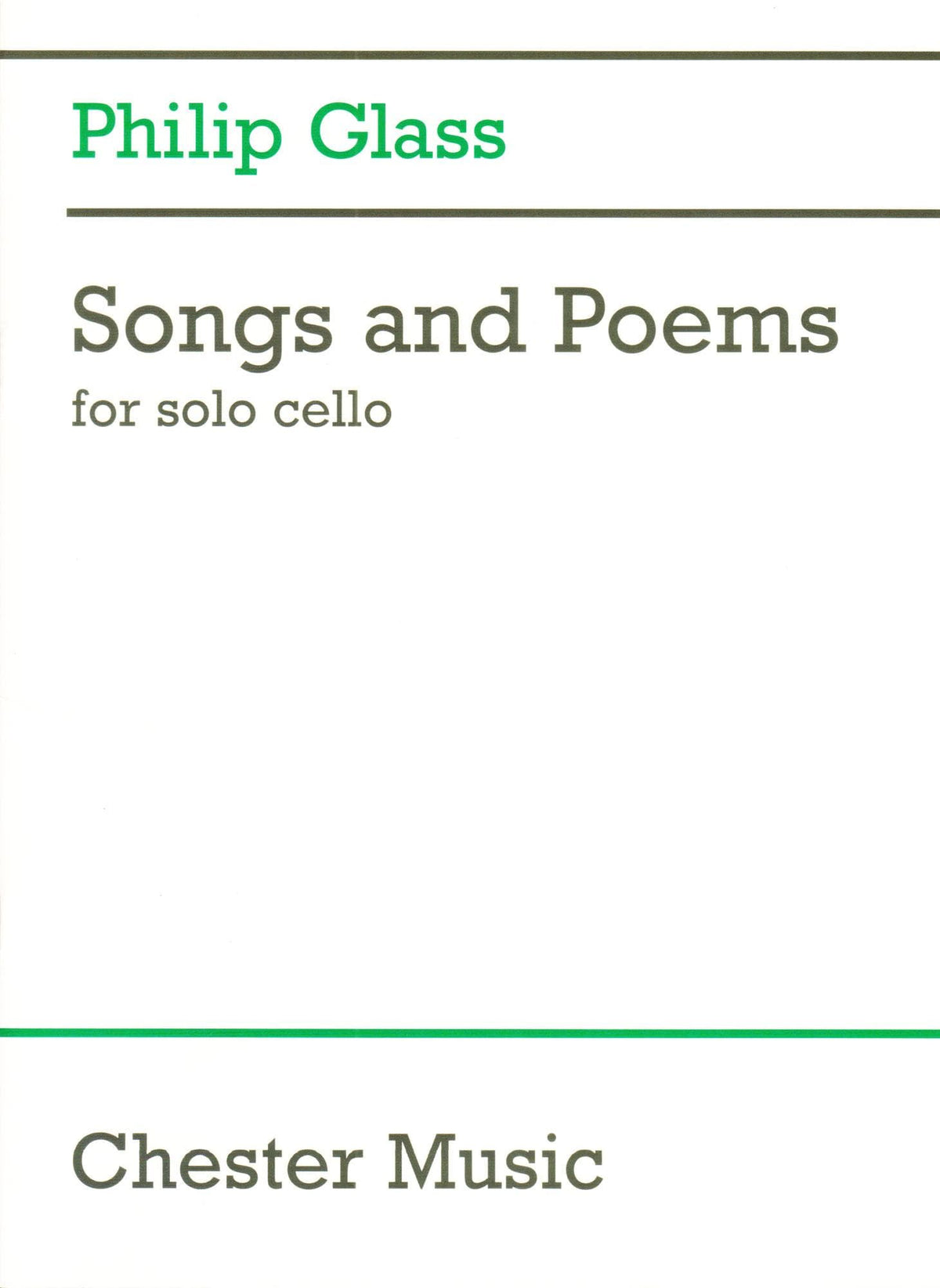 Glass, Philip - Songs and Poems - for Solo Cello - Chester Music