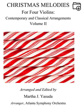 Yasuda - Christmas Melodies For 4 Violins, Volume II: Contemporary & Classical Arr. - Dig. Download