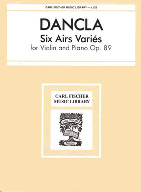 Dancla, Charles - 6 Airs Variés, Op 89 - Violin and Piano - Carl Fischer Edition