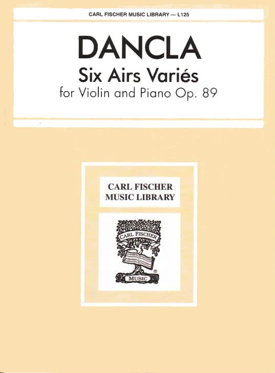 Dancla, Charles - 6 Airs Variés, Op 89 - Violin and Piano - Carl Fischer Edition