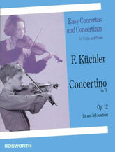 Kuchler, Ferdinand - Concertino in D Major for Violin and Piano, Op 12 - Bosworth