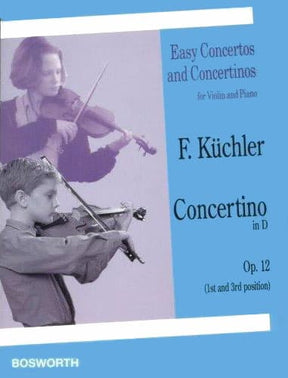 Kuchler, Ferdinand - Concertino in D Major for Violin and Piano, Op 12 - Bosworth