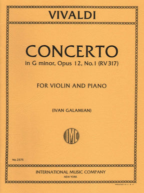 Vivaldi, Antonio - Concerto in g minor Op 12 No 1 RV 317 For Violin and Piano Edited by Ivan Galamian Published by International Music Company