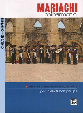 Phillips - Mariachi Philharmonic For Cello/Bass Book Volume 1 Published by Mel Bay Publications, Inc