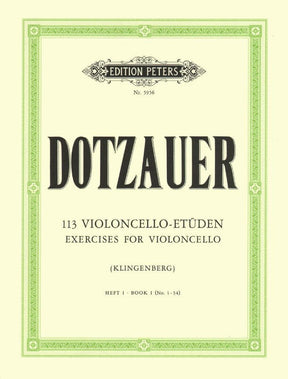 Dotzauer, J Friedrich - 113 Studies for Solo Cello, Volume 1 (Nos 1-34) -  edited by Johannes Klingenberg - CF Peters Edition