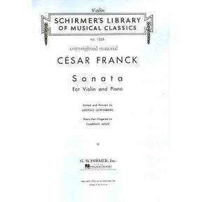 Franck, César - Sonata In A Major - Violin and Piano - edited by Leopold Lichtenberg and Clarence Adler - G Schirmer Edition