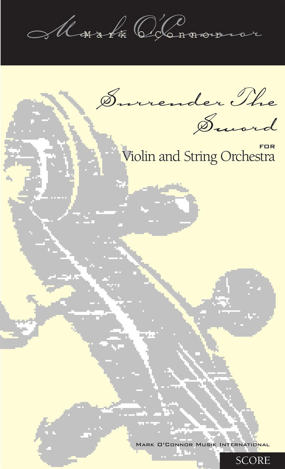 O'Connor, Mark - Surrender The Sword for Violin and String Orchestra - Score - Digital Download