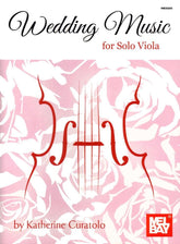 Curatolo, Katherine - Wedding Music for Solo Viola - Mel Bay