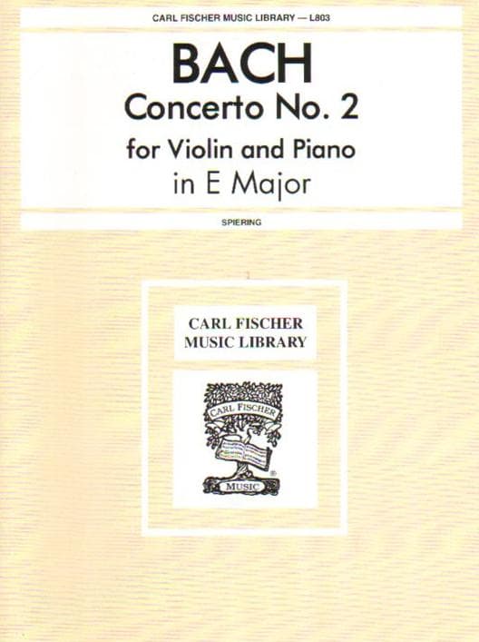 Bach, JS - Violin Concerto No 2 in E Major, BWV 1042 - Violin and Piano - edited by Spiering - Carl Fischer