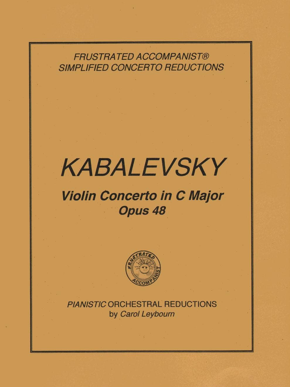 Kabalevsky, Dmitri - Violin Concerto in C major, Op. 48 - PIANO ACCOMPANIMENT ONLY - arranged by Carol Leybourn - Frustrated Accompanist Edition