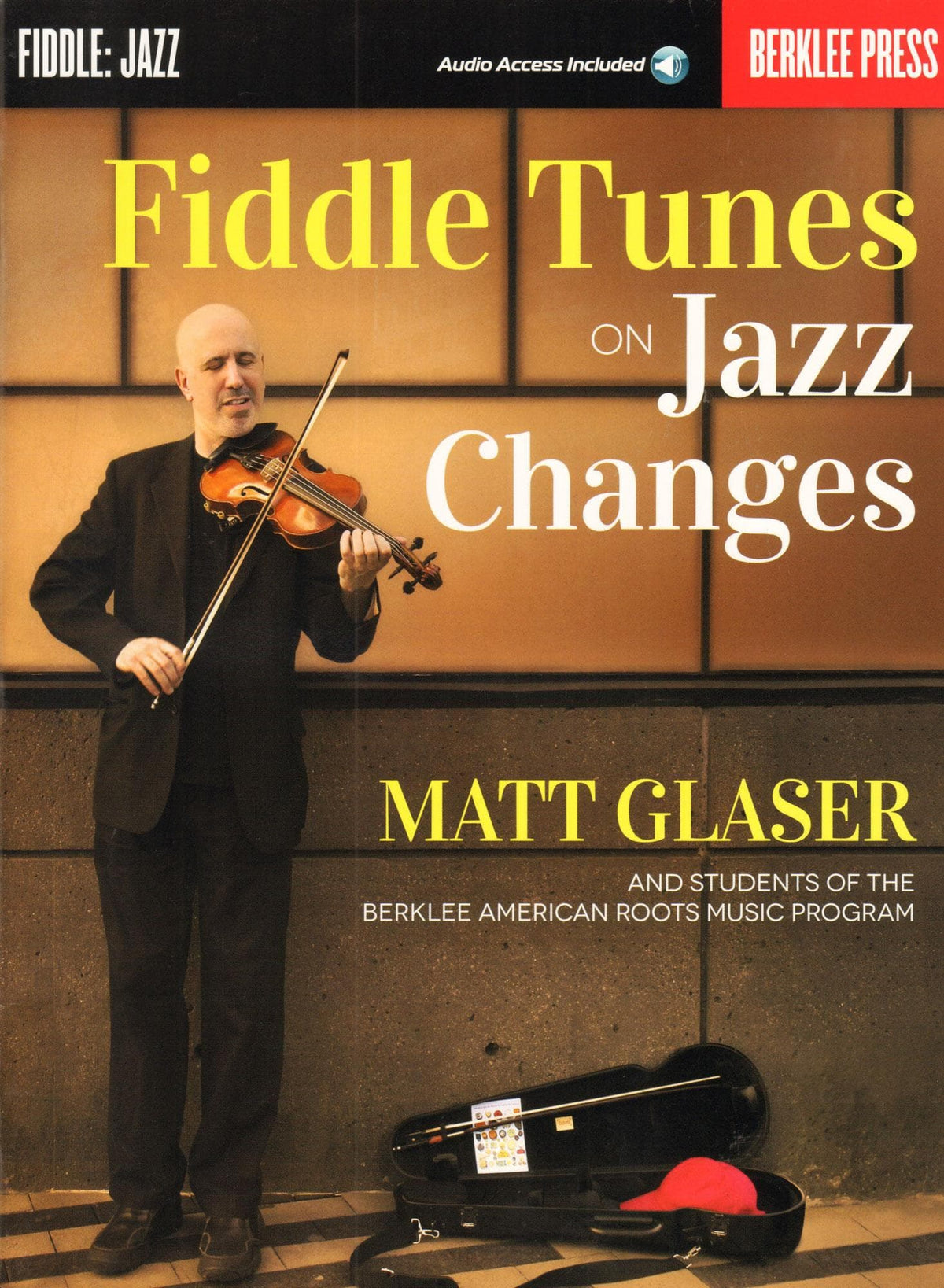 Fiddle Tunes on Jazz Changes - by Matt Glaser - for Violin with Audio Accompaniment Access - Berklee Press