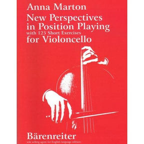 Marton, Anna - New Perspectives in Position Playing - Cello solo - Bärenreiter Verlag