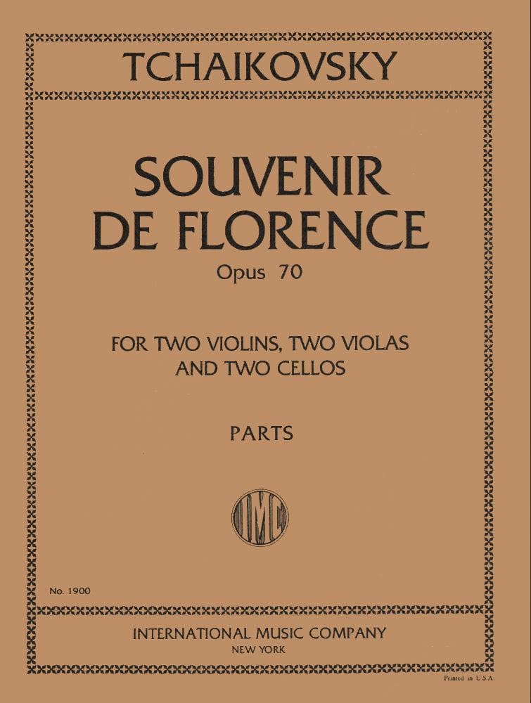 Tchaikovsky, Pyotr Ilyich - Souvenir de Florence Op 70, Parts For Two Violins, Two Violas, and Two Cellos Published by International Music Company