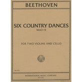 Beethoven, Ludwig - 6 Country Dances WoO 15 for Two Violins and Cello - Arranged by Lyman - International Edition