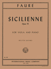 Fauré, Gabriel - Siciliene, Op 78 - Viola and Piano - edited by Milton Katims - International Edition