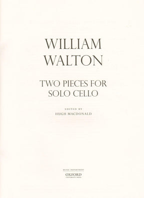 Walton, William - Two Pieces for Solo Cello (Tema per Variazioni & Passacaglia) - edited by Hugh MacDonald - Oxford University Press