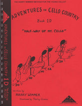 Wimmer, Harry - Adventures in Cello Country Book 1D: Half-Way Up Mt Cello - Illustrated by Shirley Givens - Arioso Press