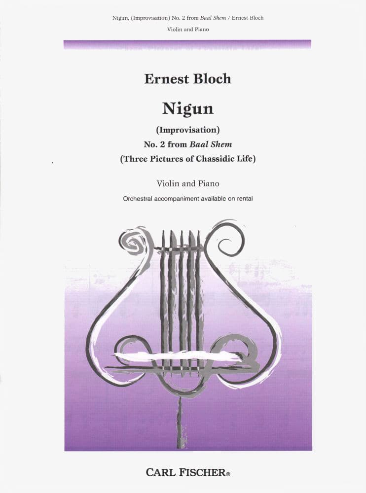 Bloch, Ernest - Nigun (Improvisation) No2 from "Baal Shem" (Three Pictures of Chassidic Life) for Violin and Piano - Fischer Edition