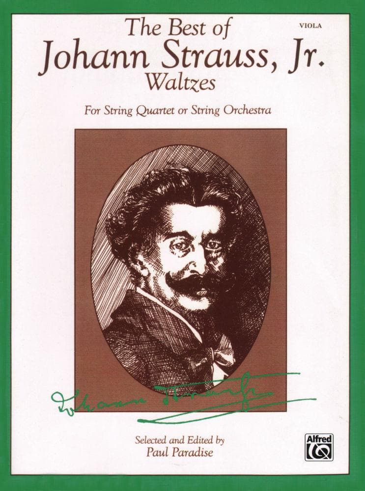 Strauss, Johann Jr - The Best of Johann Strauss, Jr - for String Quartet or String Orchestra - Viola part - edited by Paul Paradise - Belwin-Mills Publishing