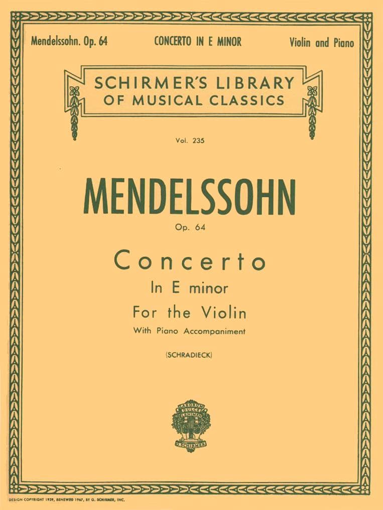 Mendelssohn, Felix - Concerto in E minor, Op 64 - Violin and Piano - edited by Henry Schradieck - G Schirmer Edition