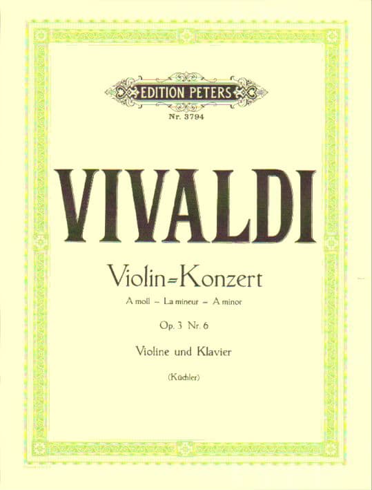 Vivaldi, Antonio - Violin Concerto in A Minor, Op 3 No 6, RV 356 - Violin and Piano - edited by F Kuchler - Peters