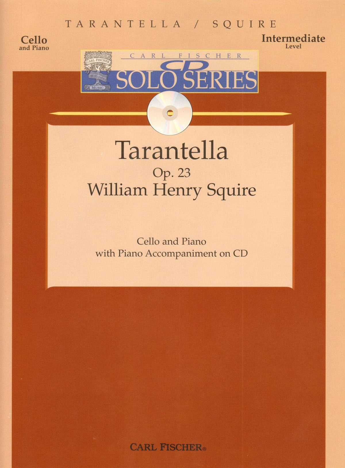 Squire, William Henry - Tarantella Op 23  For Cello and Piano Published by Carl Fischer