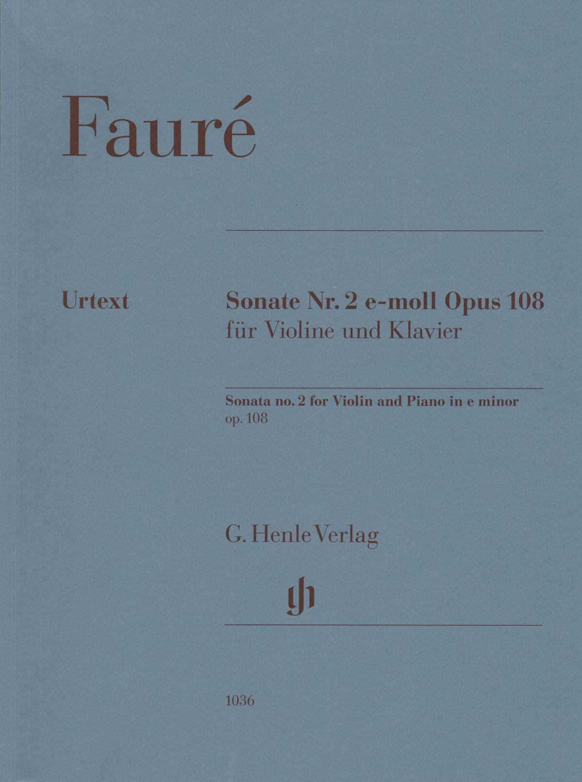 Faure, Gabriel - Sonata No. 2 in E minor, Opus 108 - for Violin and Piano - edited by Fabian Kolb - G Henle URTEXT