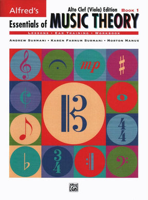 Alfred's Essentials of Music Theory, Book 1 - Alto Clef (Viola) Version - by Andrew Surmani, Karen Farnum Surmani, and Morton Manus - Alfred Music Publishing