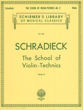 Schradieck, Henry - School of Violin-Technics, Book 2 - G Schirmer