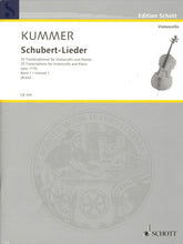 Schubert-Lieder - 25 Songs by Franz Schubert - Vol. 1 - transcribed by Friedrich Kummer (opus 117b) - for Cello and Piano - Schott