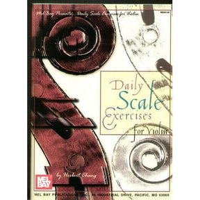 Chang, Herbert - Daily Scale Exercises for Violin - Mel Bay Publication