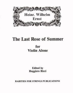 Ernst, Heinrich Wilhelm - The Last Rose of Summer - Violin Solo - edited by Ruggiero Ricci - Rarities for Strings Edition