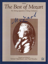 Mozart, WA - The Best of Mozart for String Quartet or String Orchestra - Violin 1 part - edited by Samuel Applebaum and Paul Paradise - Belwin-Mills Publishing