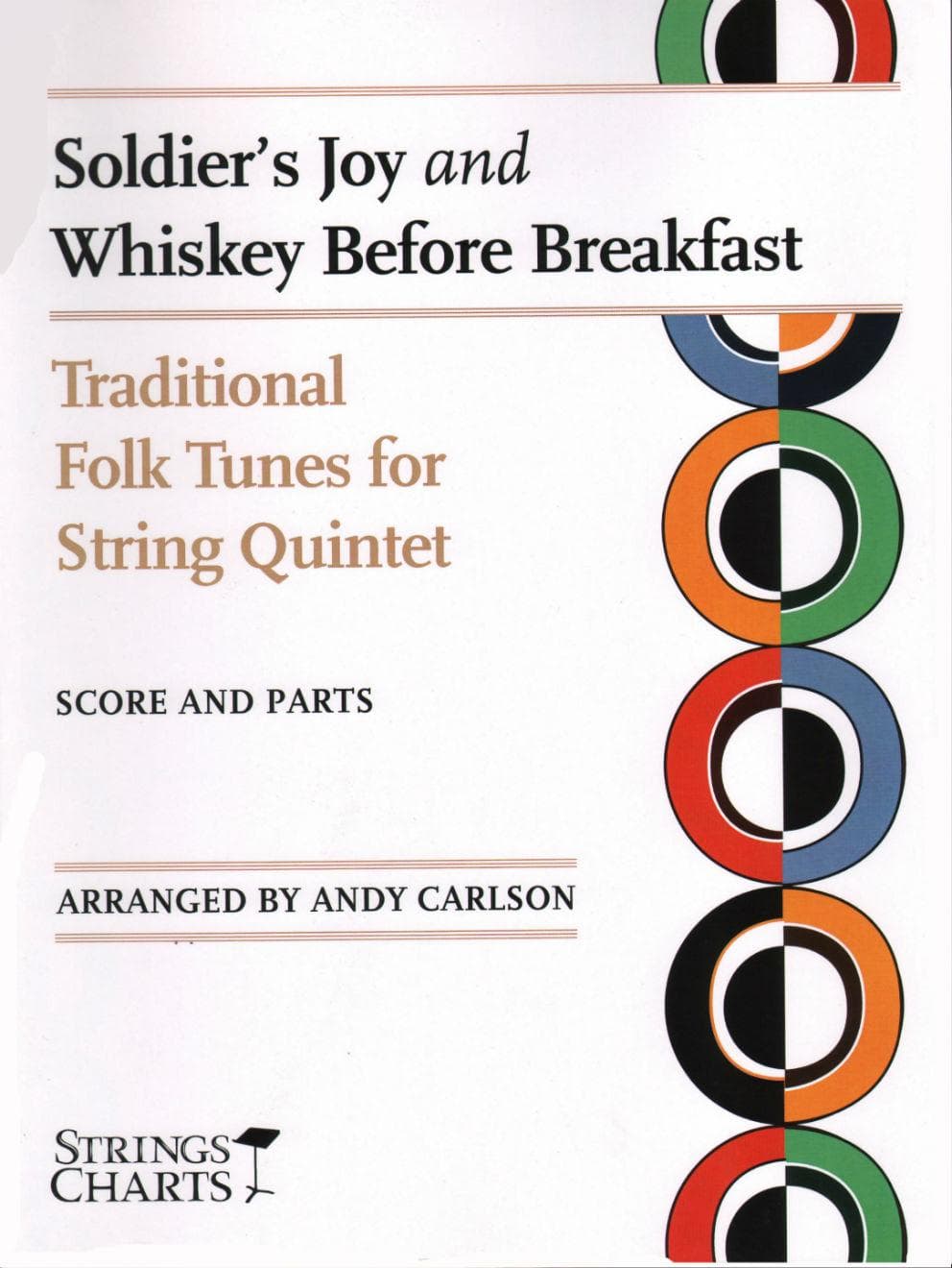 Soldier's Joy / Whiskey Before Breakfast - Two Violins, Viola, Cello, and Bass - Score and Parts - arranged by Andy Carlson - String Letter Publishing