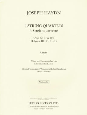 Haydn, Franz Joseph - 4 String Quartets, Op. 42, 77, 103 - Score and Parts - edited by Simon Rowland-Jones - Edition Peters URTEXT