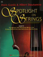 Spotlight On Strings, Level 2, Viola By Doris Gazda Edited by Albert L Stoutamire Published by Neil A Kjos Music Company