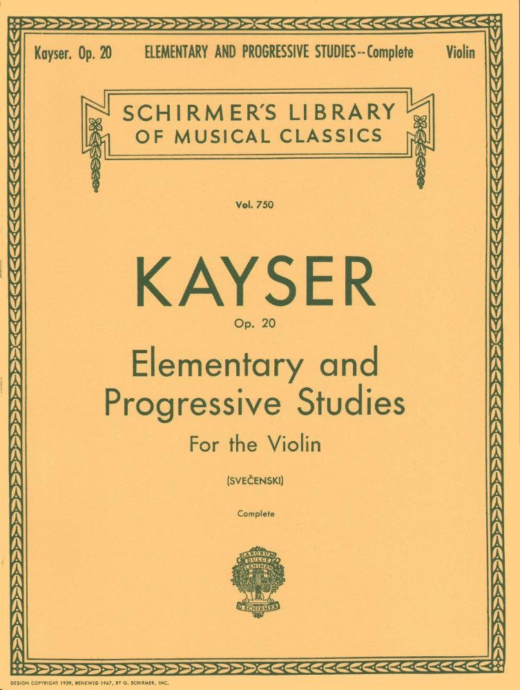 Kayser, Heinrich Ernst - 36 Elementary and Progressive Studies, Op 20 (Complete) - Violin - edited by Louis Svecenski - G Schirmer Edition