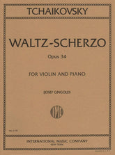 Tchaikovsky, Pyotr Ilyich - Waltz Scherzo Op 34 For Violin and Piano Edited by Gingold Published by International Music Company