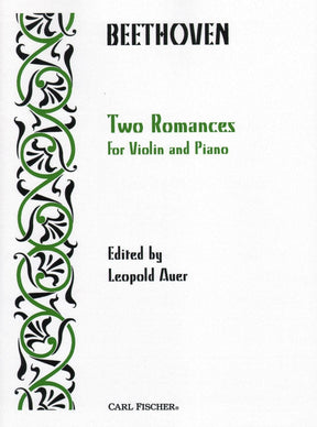 Beethoven, Ludwig - Two Romances, Op 40 and 50 - Violin and Piano - edited by Leopold Auer - Carl Fischer Edition