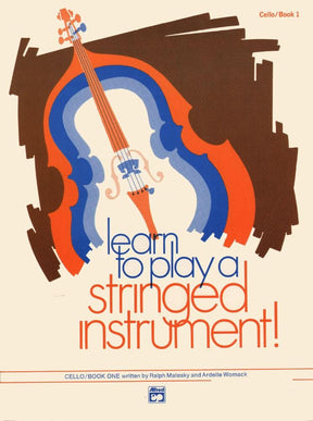 Matesky/Womack - Learn To Play A Stringed Instrument! Book 1 - Cello - Alfred Music Publishing